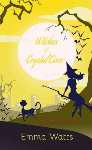 [Witches of Crystal Cove 04] • Murder Most Foul